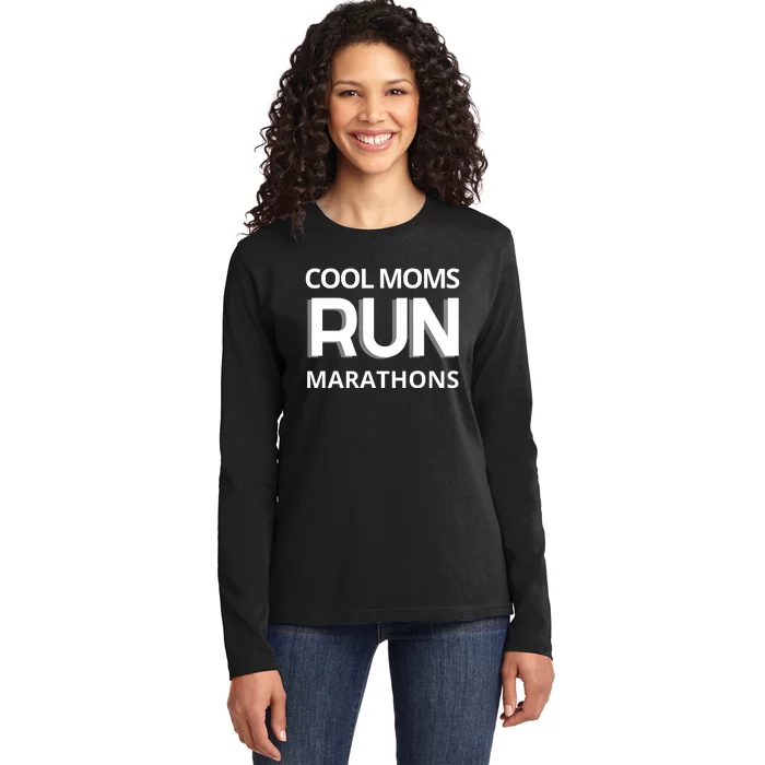 Cool Moms Run Marathons, Marathon Mom Runner Parent Ladies Long Sleeve Shirt