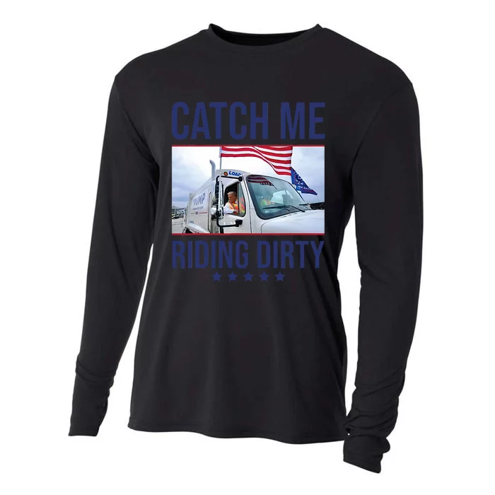 Catch Me Riding Dirty Trump Garbage Man In Trash Truck Catch Me Riding D Cooling Performance Long Sleeve Crew