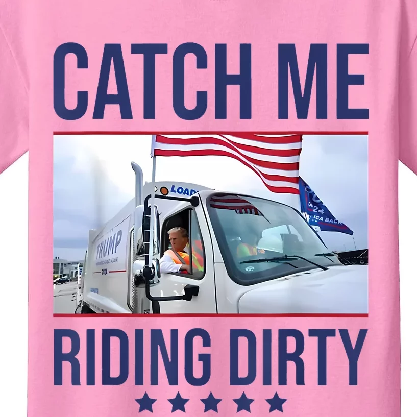 Catch Me Riding Dirty Kids T-Shirt