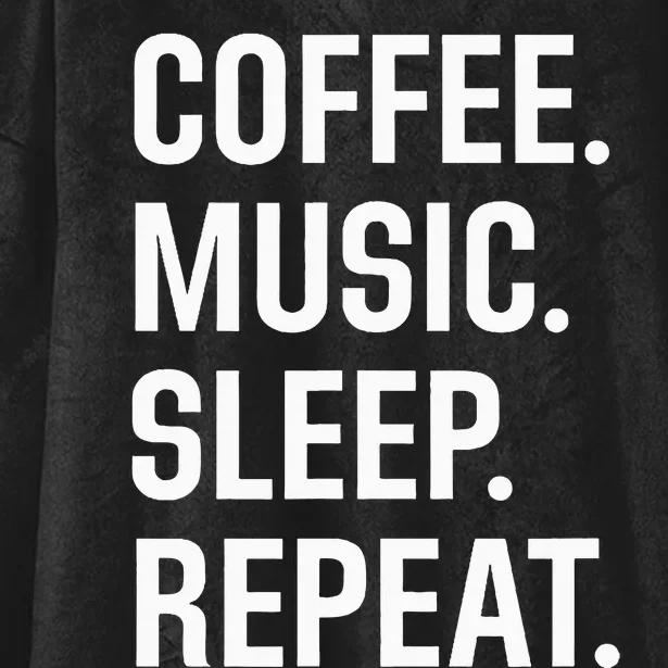 Coffee. Music. Sleep. Repeat. Hooded Wearable Blanket