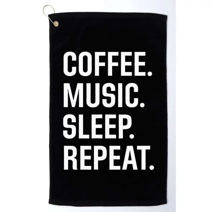 Coffee. Music. Sleep. Repeat. Platinum Collection Golf Towel