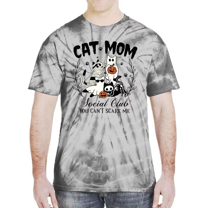 Cat Mom Social Club You Cant Scare Me Tie-Dye T-Shirt