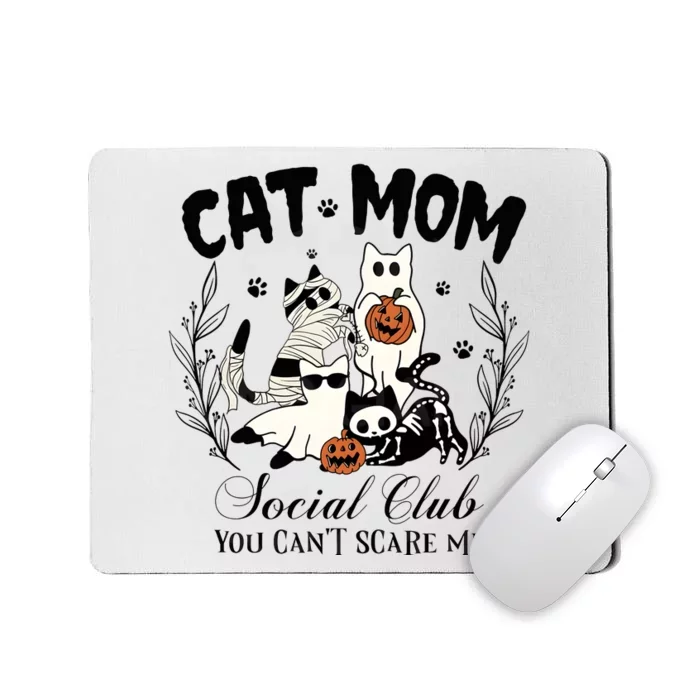 Cat Mom Social Club You Cant Scare Me Mousepad