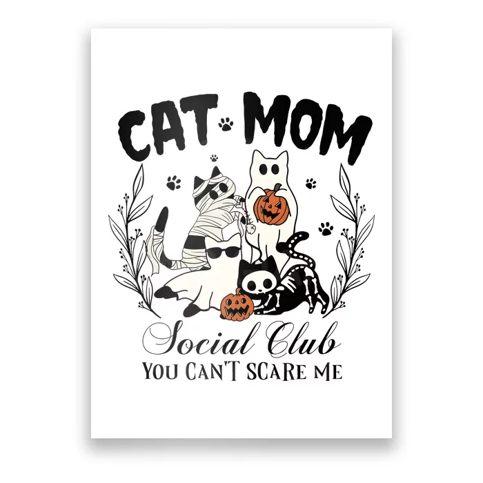 Cat Mom Social Club You Cant Scare Me Poster