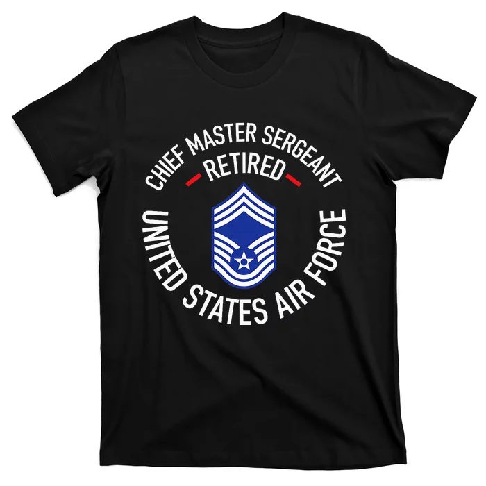 Chief Master Sergeant Retired Retirement T-Shirt