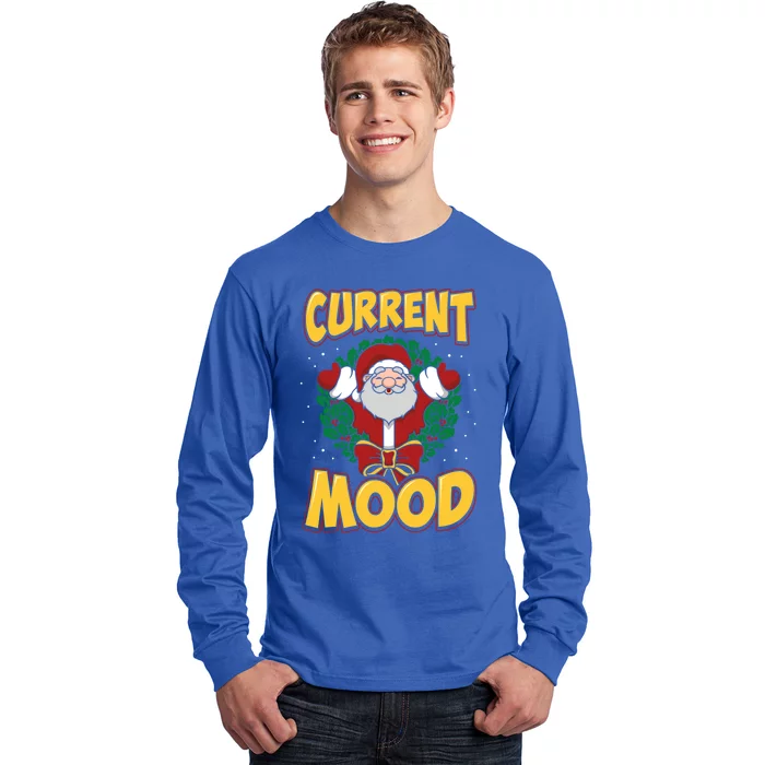 Current Mood Santa Claus Funny Ugly Christmas Gift Long Sleeve Shirt