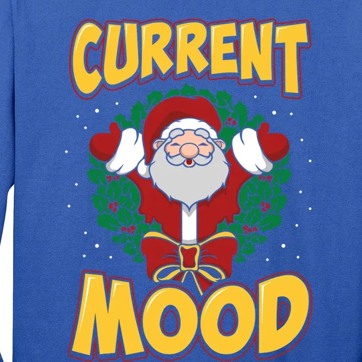 Current Mood Santa Claus Funny Ugly Christmas Gift Long Sleeve Shirt