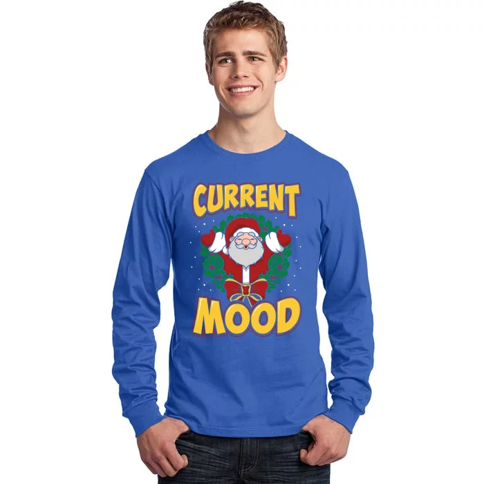 Current Mood Santa Claus Funny Ugly Christmas Gift Tall Long Sleeve T-Shirt