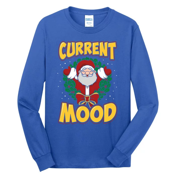 Current Mood Santa Claus Funny Ugly Christmas Gift Tall Long Sleeve T-Shirt