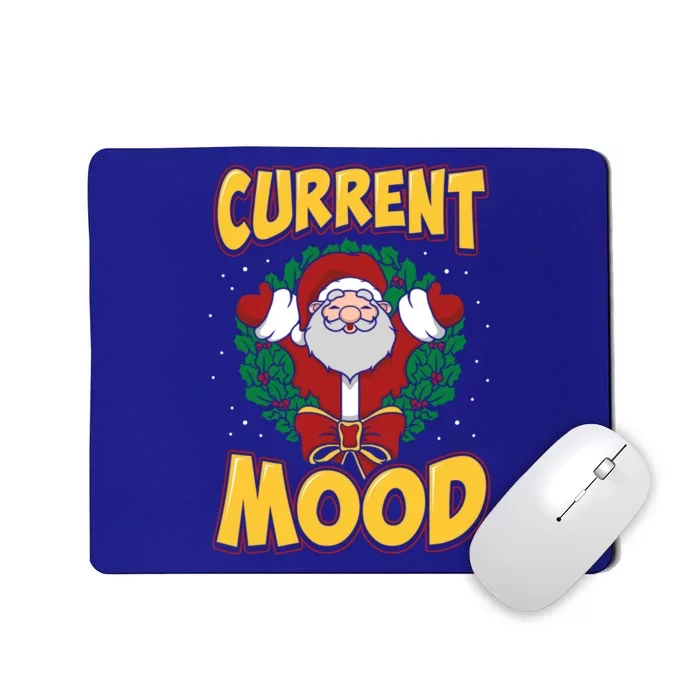 Current Mood Santa Claus Funny Ugly Christmas Gift Mousepad