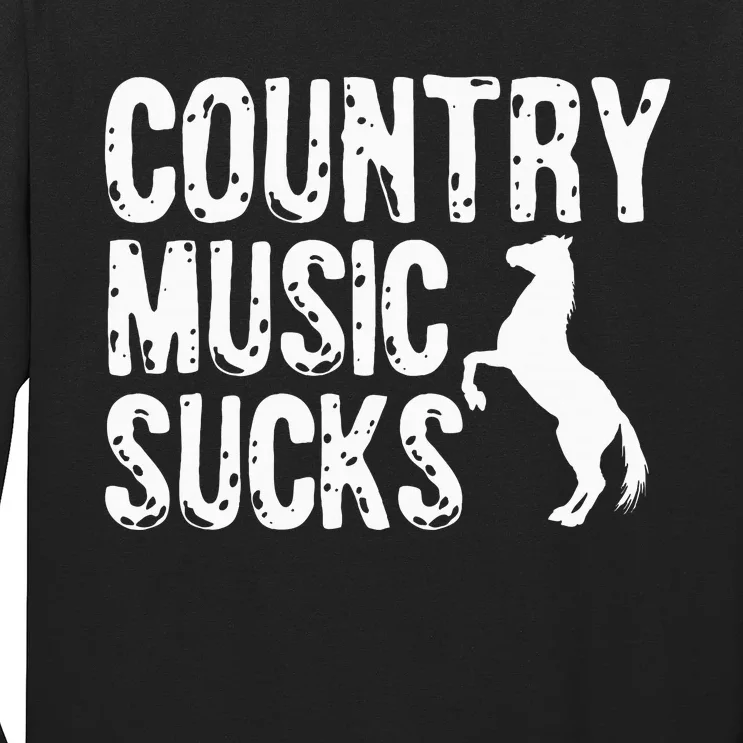 Country Music Sucks Folk Style Musician Western Long Sleeve Shirt