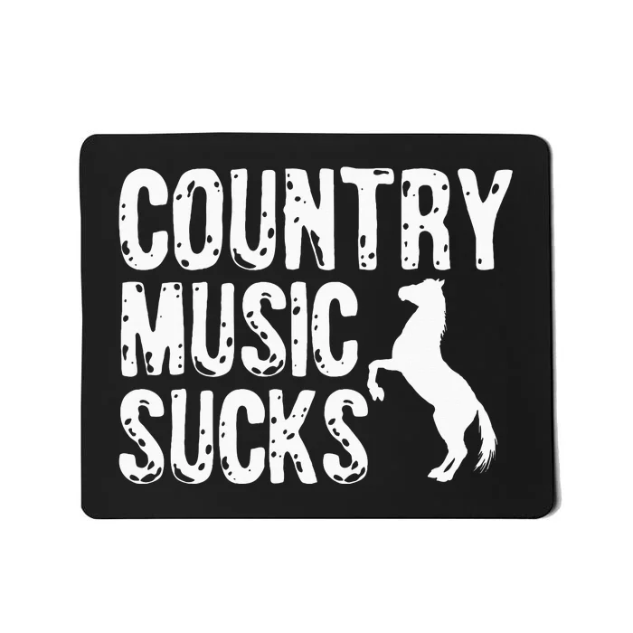 Country Music Sucks Folk Style Musician Western Mousepad