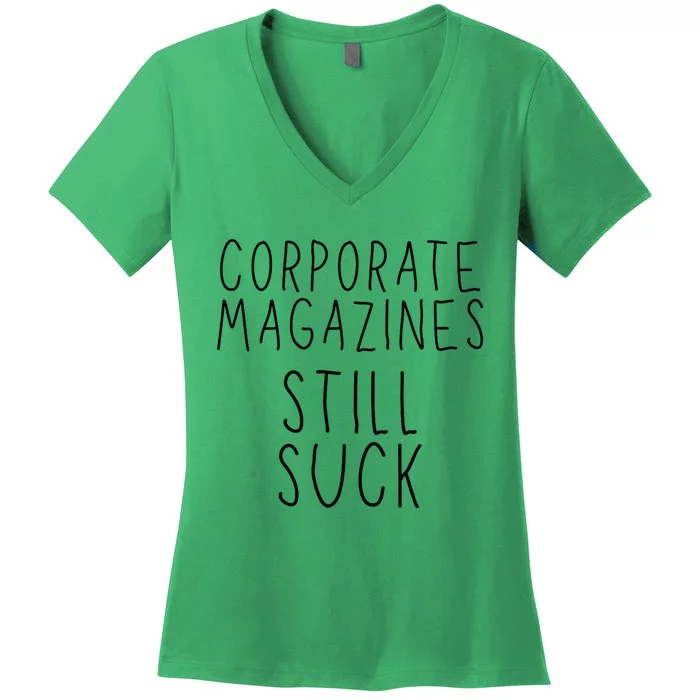 Corporate Magazines Still Suck Grunge Music Rock 90s Women's V-Neck T-Shirt