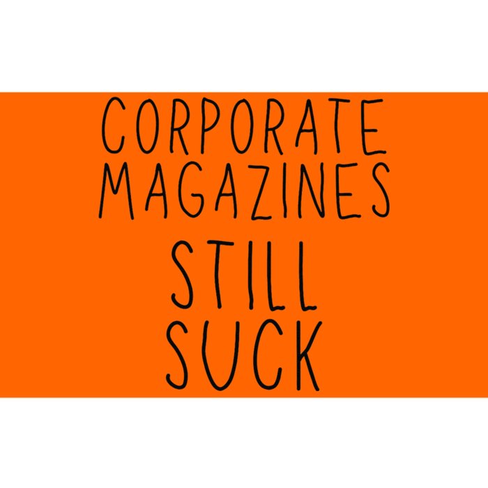 Corporate Magazines Still Suck Grunge Music Rock 90s Bumper Sticker