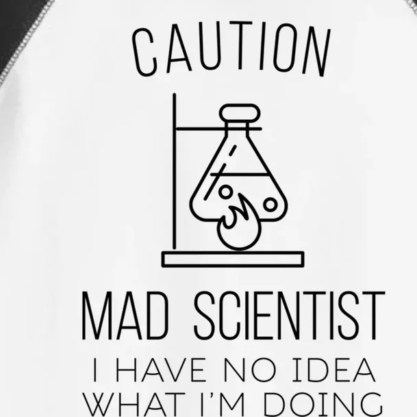 Caution Mad Scientist I Have No Idea What I'm Doing Science Gift Toddler Fine Jersey T-Shirt