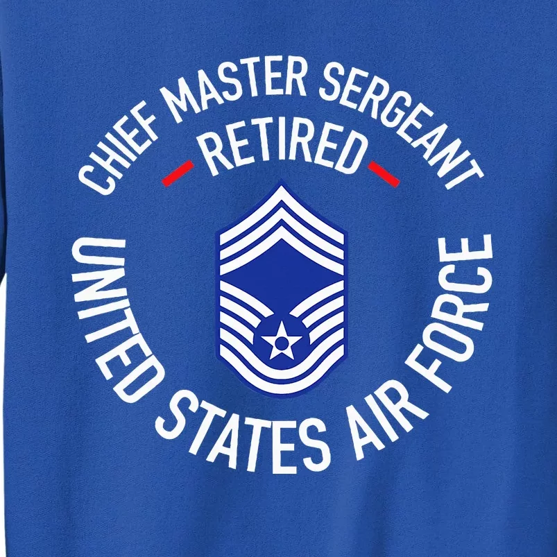 Chief Master Sergeant Retired Retirement Sweatshirt