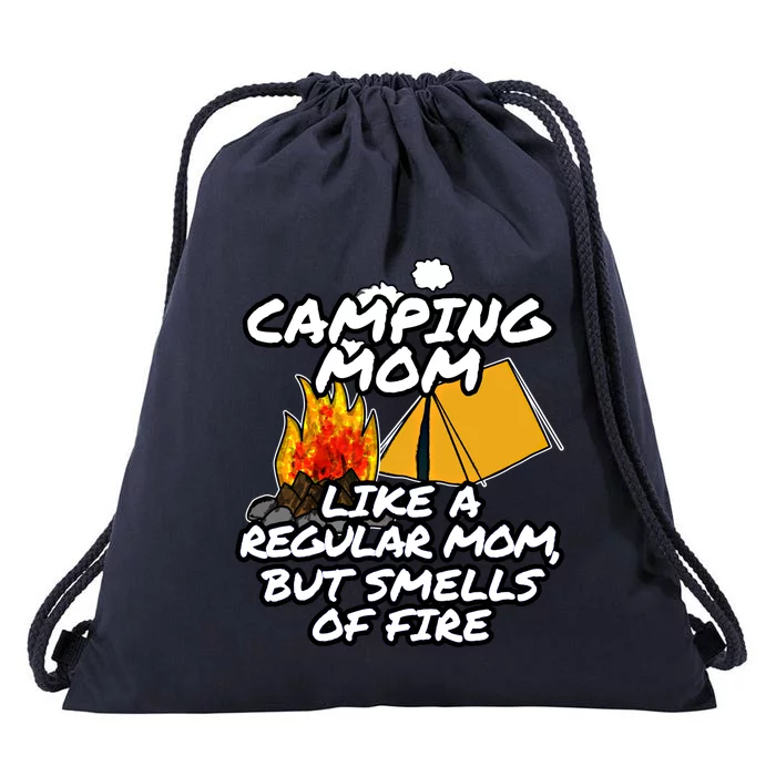 Camping Mom Smells Of Fire Summer Trip Vacation Gift Drawstring Bag