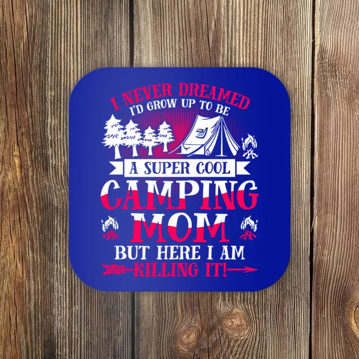 Camping Mom Supper Cool Mom Summer Holiday Great Gift Coaster