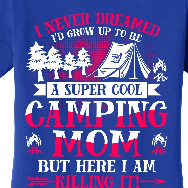 Camping Mom Supper Cool Mom Summer Holiday Great Gift Women's T-Shirt