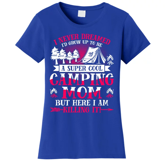 Camping Mom Supper Cool Mom Summer Holiday Great Gift Women's T-Shirt