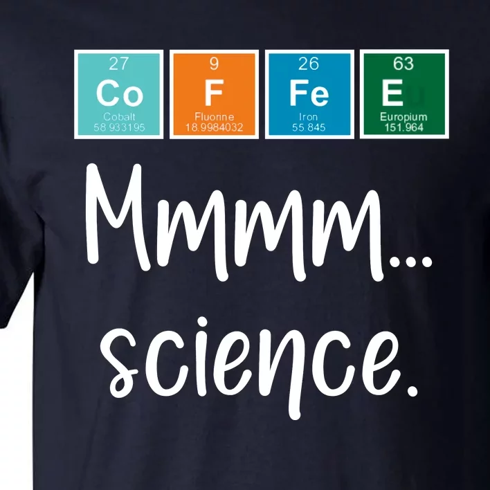 COFFEE Mmmm... Science Tall T-Shirt