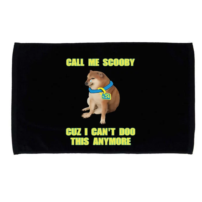 Call Me Scooby Cuz I Cant Doo This Anymore Microfiber Hand Towel