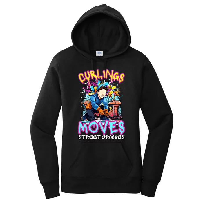 Curlings Moves Street Grooves Curling Meaningful Gift Funny Curling Funny Gift Women's Pullover Hoodie