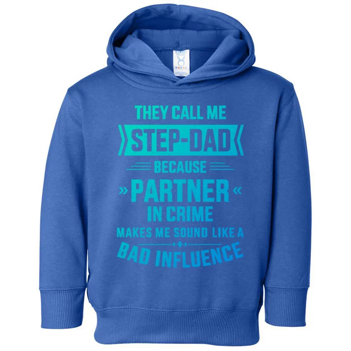 Call Me Stepdad Partner In Crime For FatherS Day Gift Toddler Hoodie