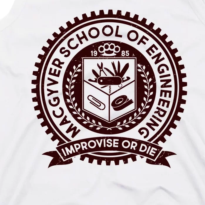 Cool MacGyver School Of Engineering Improvise Or Die EST 1985 Emblem Tank Top