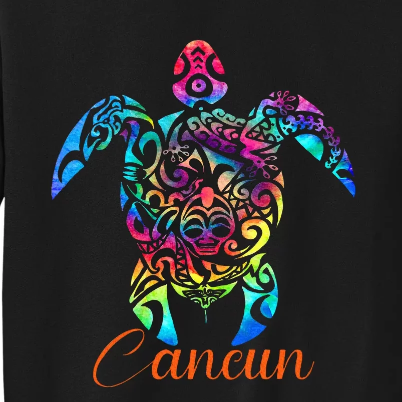 Cancun Mexico Sea Turtle Beach Vacay Trip Tie Dye Tall Sweatshirt