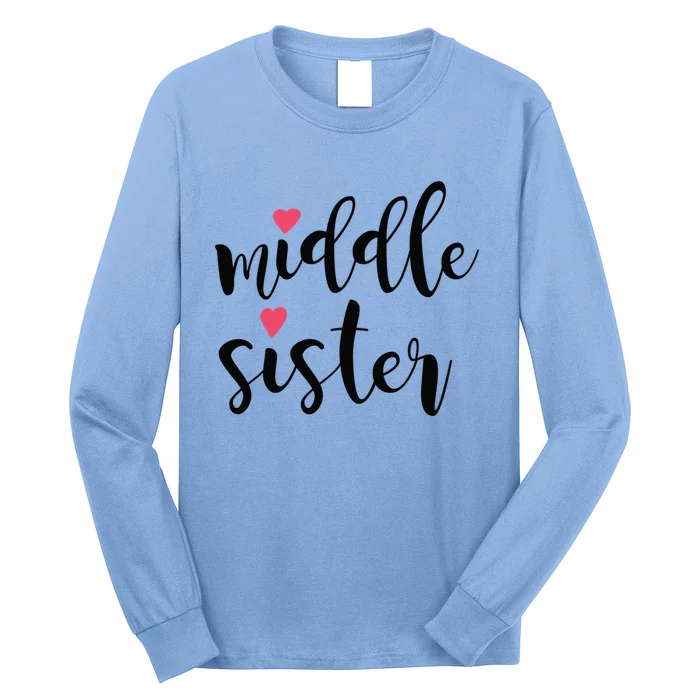 Cute Middle Sister Gift Lucky To Have Big Sis And Lil' Sister Cool Gift Long Sleeve Shirt