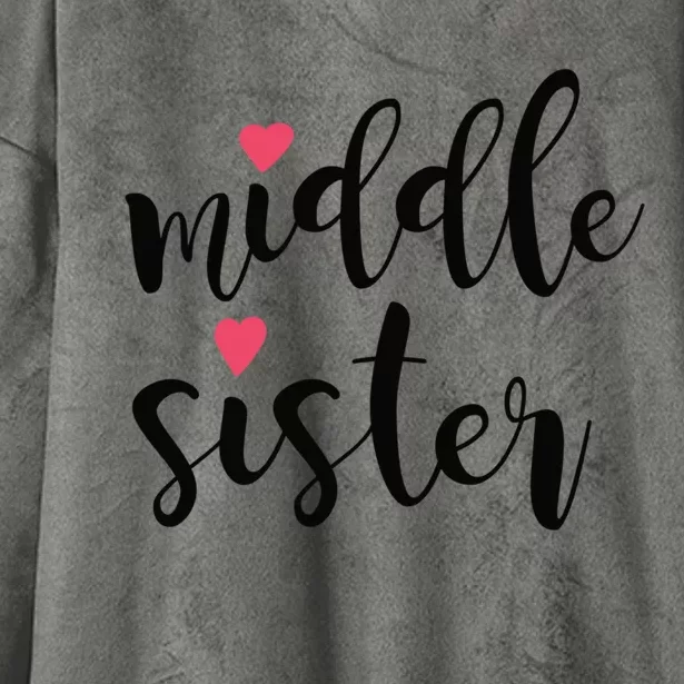 Cute Middle Sister Gift Lucky To Have Big Sis And Lil' Sister Cool Gift Hooded Wearable Blanket