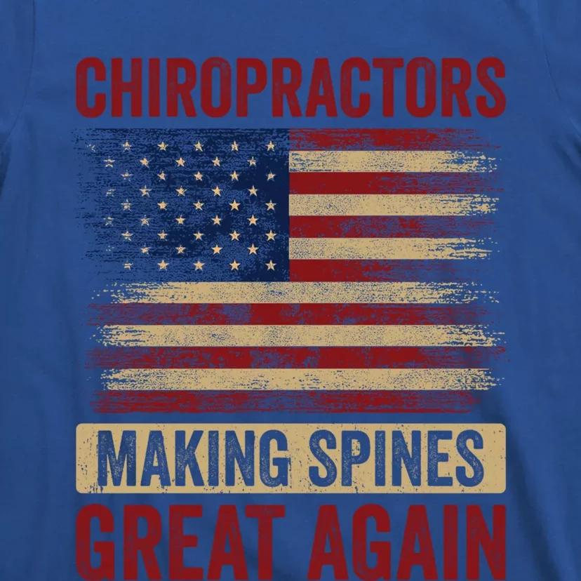 Chiropractors Making Spines Great Again Funny Chiro Humor Gift T-Shirt