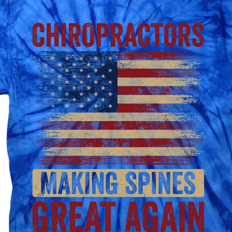 Chiropractors Making Spines Great Again Funny Chiro Humor Gift Tie-Dye T-Shirt