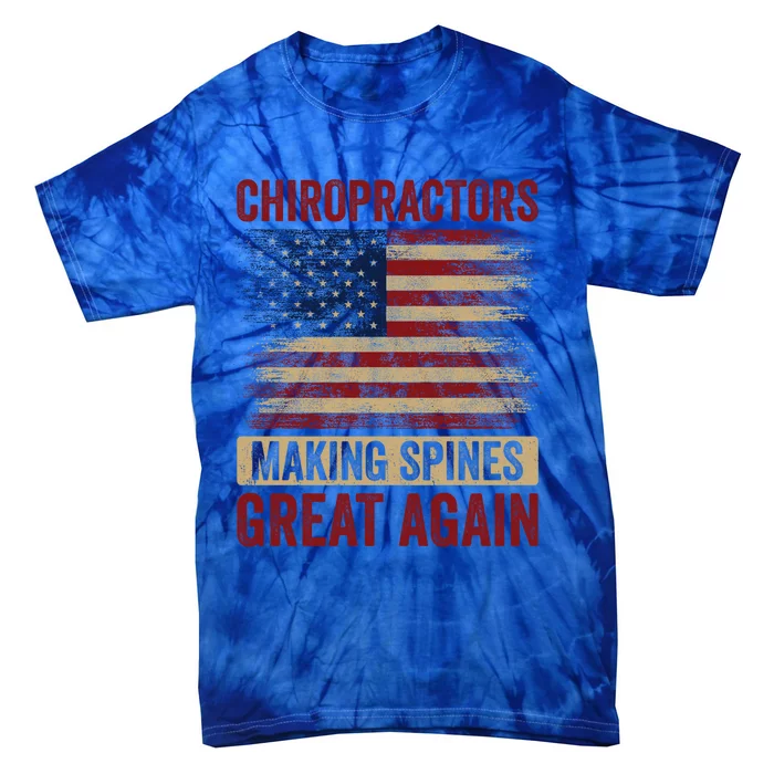 Chiropractors Making Spines Great Again Funny Chiro Humor Gift Tie-Dye T-Shirt