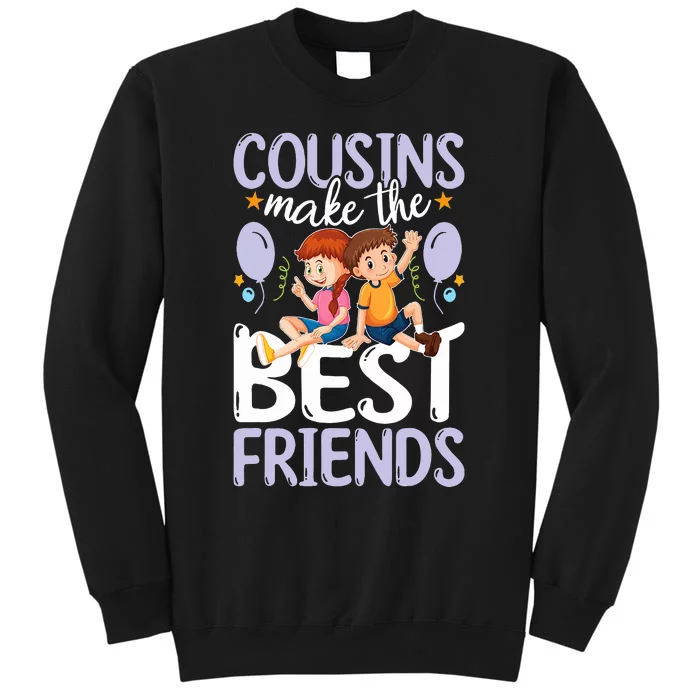 Cousins Make The Best Friends Tall Sweatshirt