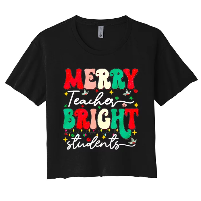 Christmas Merry Teacher Bright Students Funny Teaching Gifts Women's Crop Top Tee