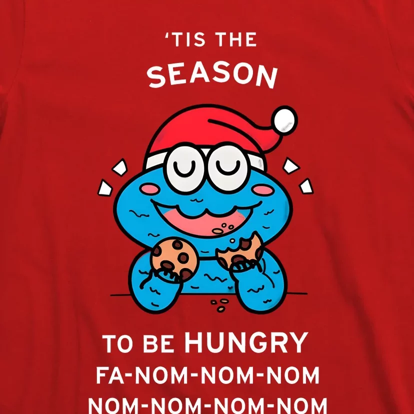 Cookie Monster Tis The Seasonto Be Hungry Fa Nom Nom Nom T-Shirt