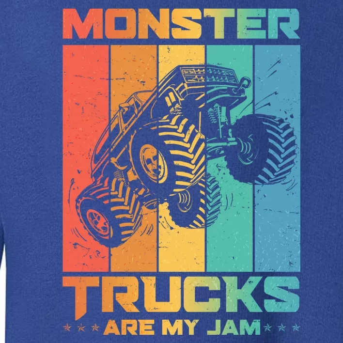 Cool Monster Trucks Are My Jam Toddler Sweatshirt