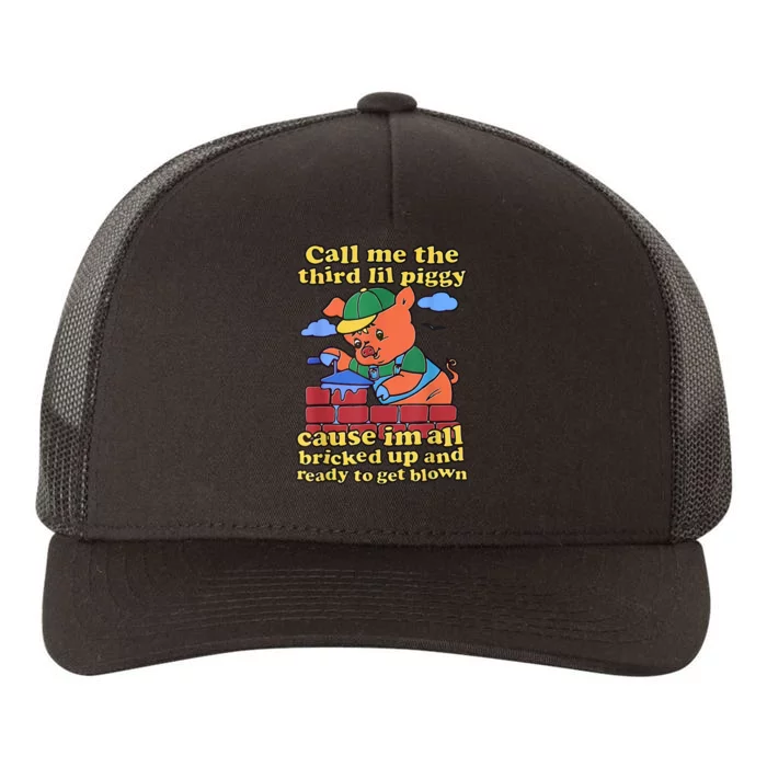 Call Me The Third Lil Piggy Yupoong Adult 5-Panel Trucker Hat