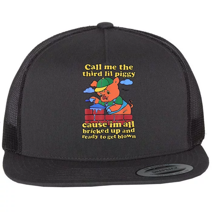 Call Me The Third Lil Piggy Flat Bill Trucker Hat