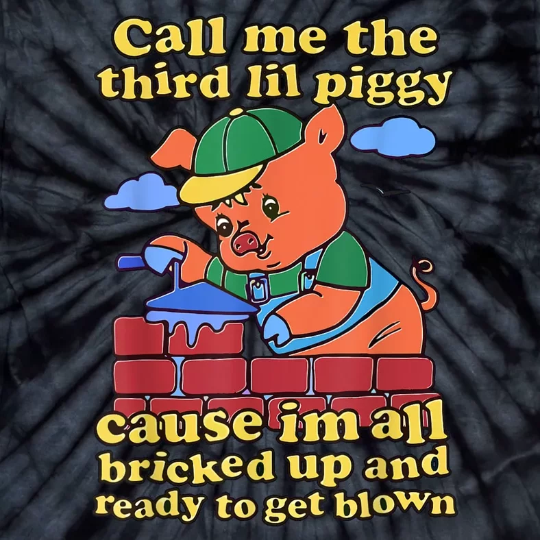 Call Me The Third Lil Piggy Tie-Dye T-Shirt