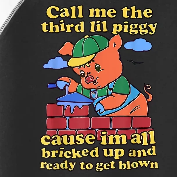 Call Me The Third Lil Piggy Toddler Fine Jersey T-Shirt