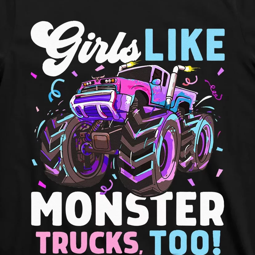 Cute Monster Truck Girls Like Monster Trucks Too T-Shirt