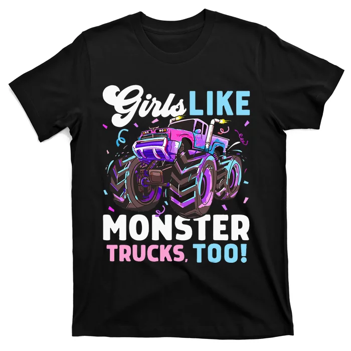 Cute Monster Truck Girls Like Monster Trucks Too T-Shirt