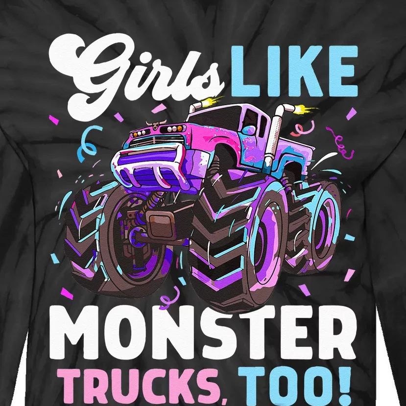 Cute Monster Truck Girls Like Monster Trucks Too Tie-Dye Long Sleeve Shirt