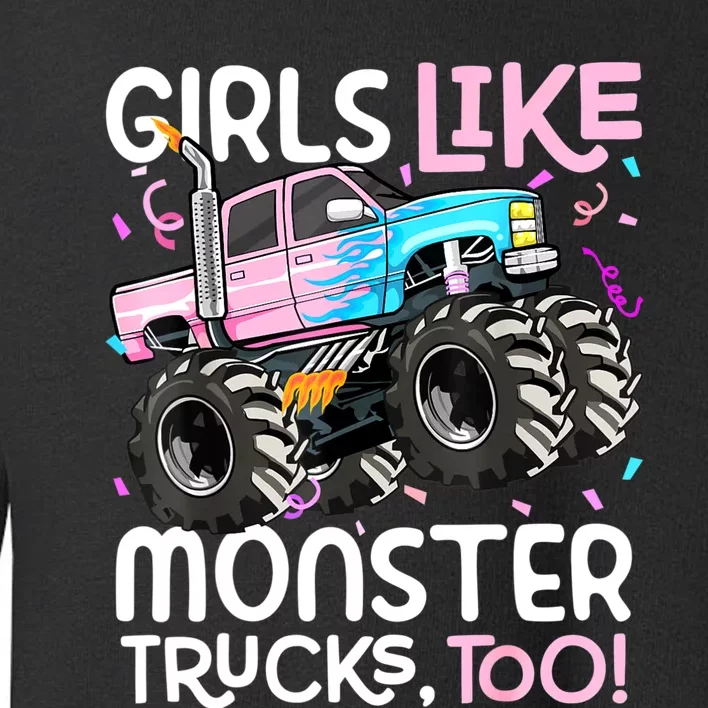 Cute Monster Truck Like Monster Trucks Too Toddler Sweatshirt