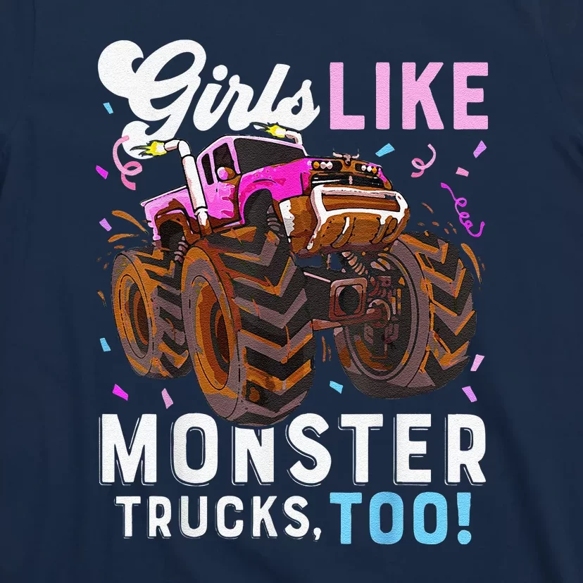 Cute Monster Truck Girl Like Monster Trucks Too T-Shirt