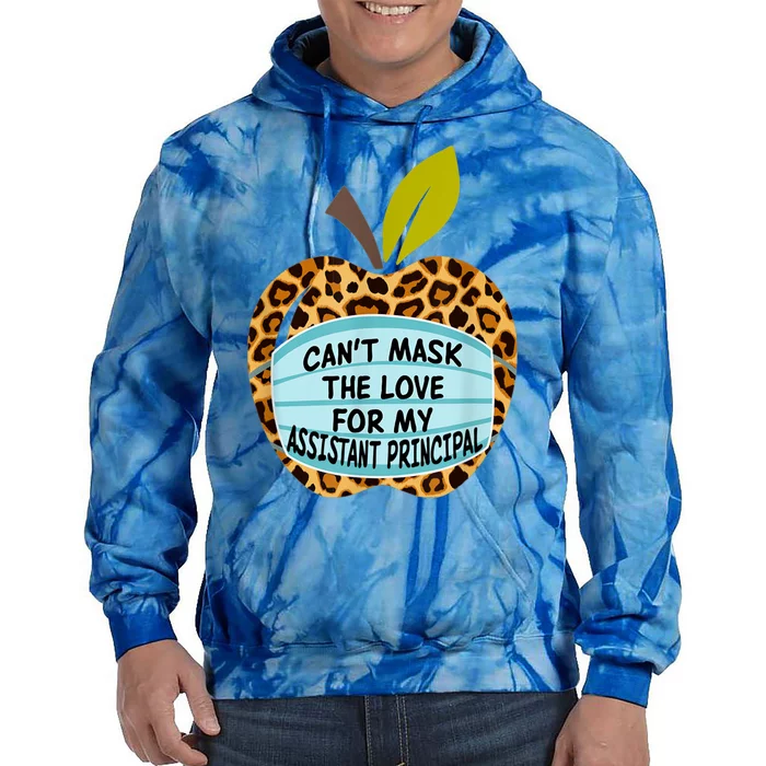 Can't Mask The Love For My Assistant Principal Funny Gift Tie Dye Hoodie