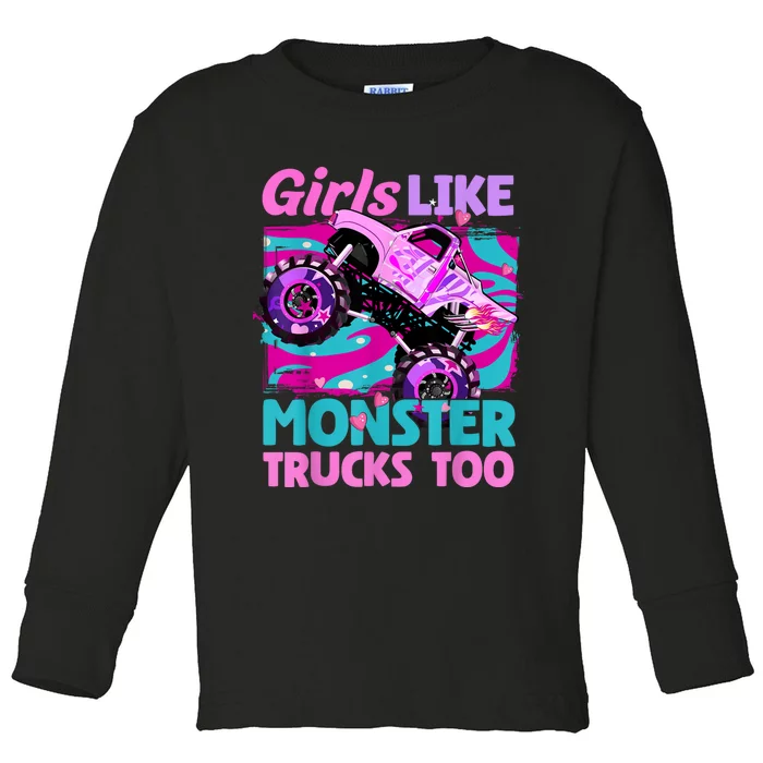 Cute Monster Truck Like Monster Trucks Too Funny Toddler Long Sleeve Shirt